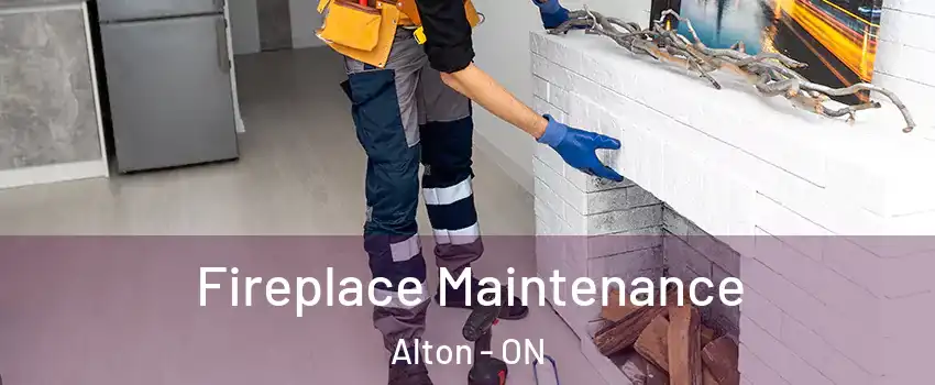  Fireplace Maintenance Alton - ON
