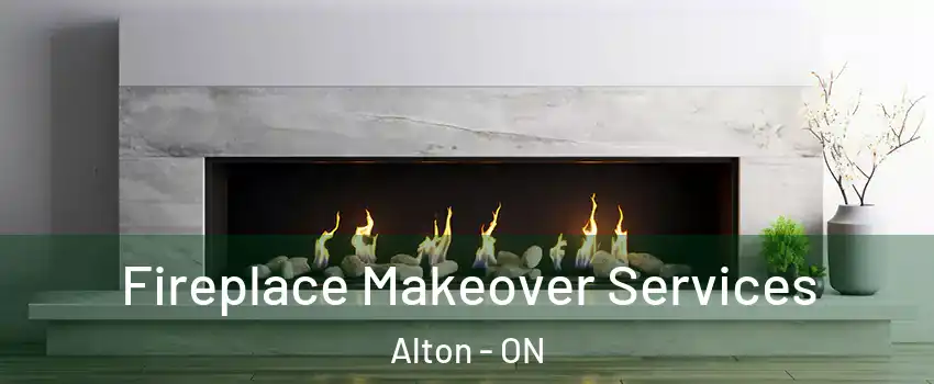  Fireplace Makeover Services Alton - ON