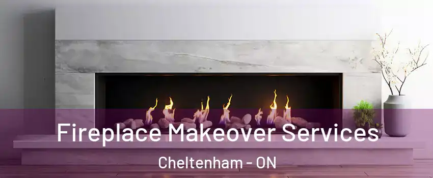  Fireplace Makeover Services Cheltenham - ON