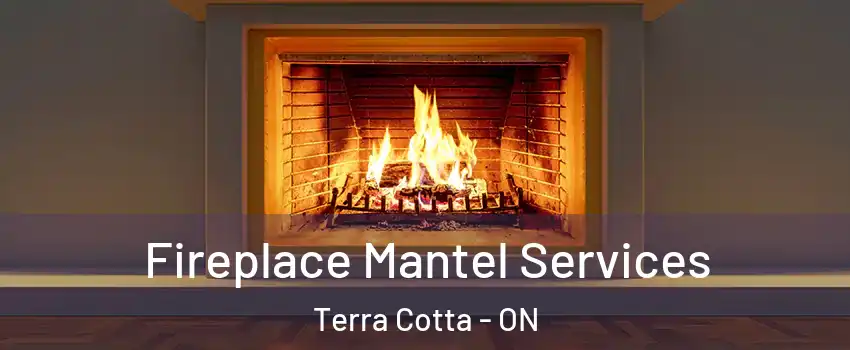  Fireplace Mantel Services Terra Cotta - ON