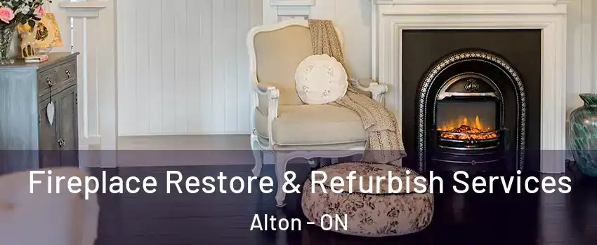  Fireplace Restore & Refurbish Services Alton - ON