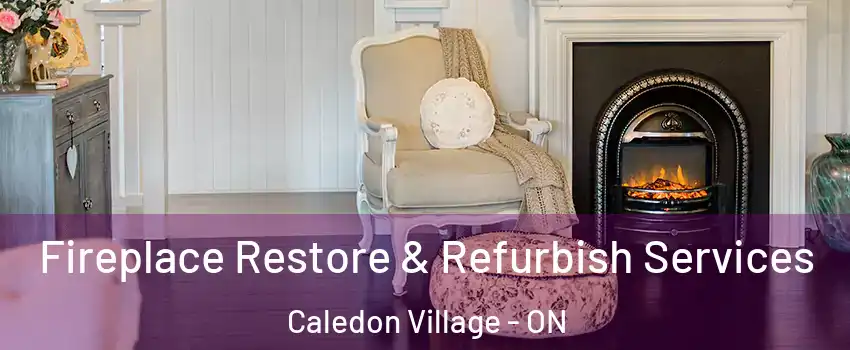  Fireplace Restore & Refurbish Services Caledon Village - ON