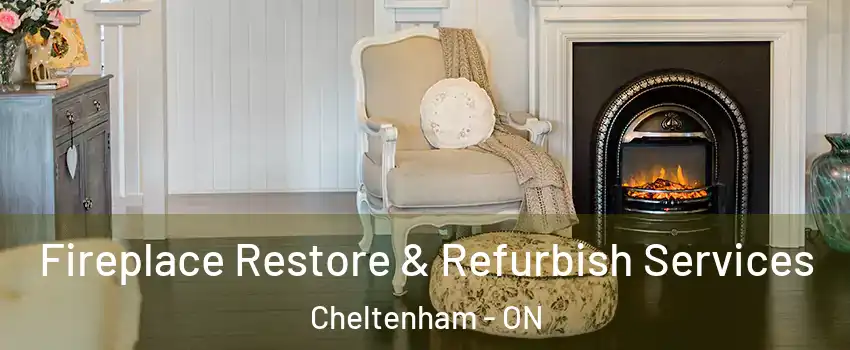  Fireplace Restore & Refurbish Services Cheltenham - ON