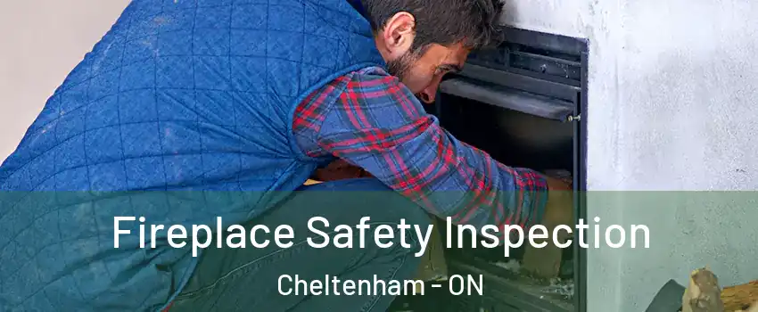  Fireplace Safety Inspection Cheltenham - ON