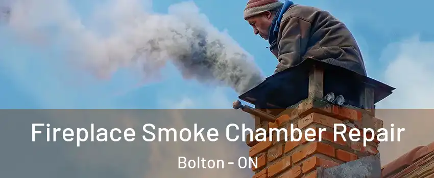  Fireplace Smoke Chamber Repair Bolton - ON