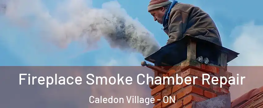 Fireplace Smoke Chamber Repair Caledon Village - ON
