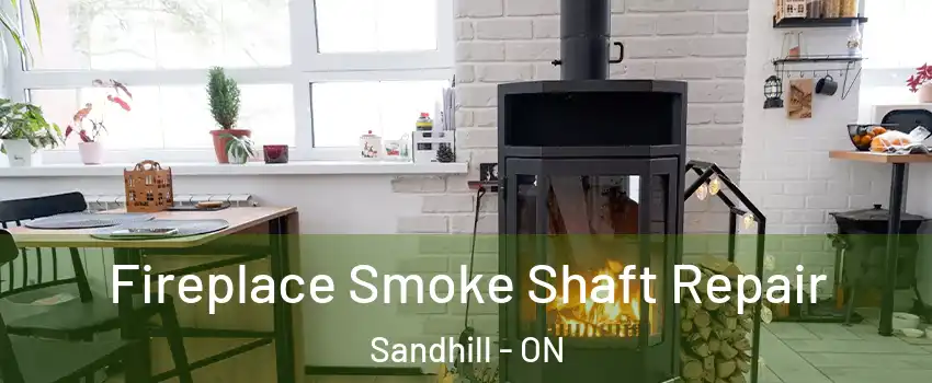  Fireplace Smoke Shaft Repair Sandhill - ON