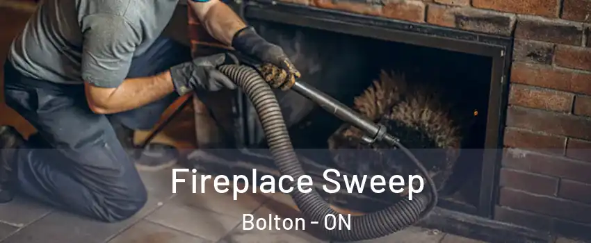 Fireplace Sweep Bolton - ON