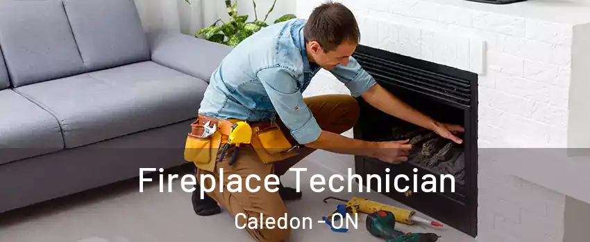 Fireplace Technician Caledon - ON
