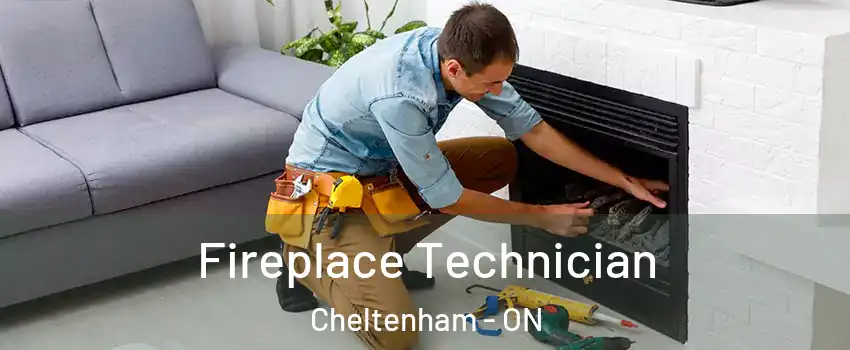  Fireplace Technician Cheltenham - ON