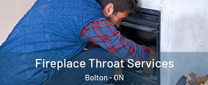  Fireplace Throat Services Bolton - ON
