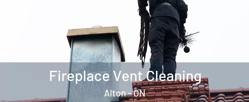 Fireplace Vent Cleaning Alton - ON