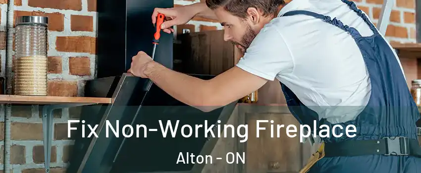 Fix Non-Working Fireplace Alton - ON