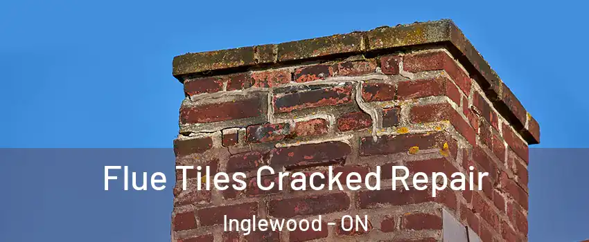 Flue Tiles Cracked Repair Inglewood - ON