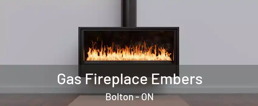  Gas Fireplace Embers Bolton - ON