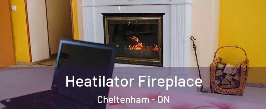  Heatilator Fireplace Cheltenham - ON