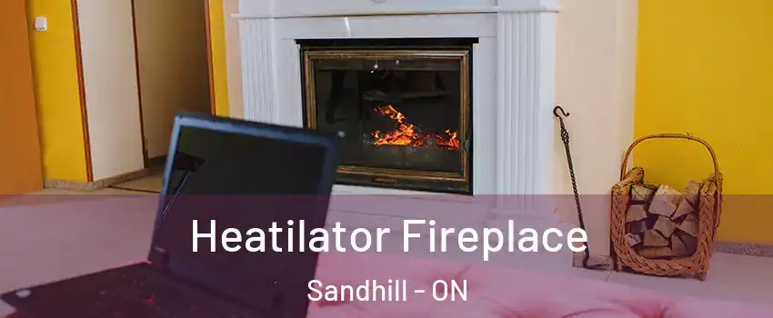  Heatilator Fireplace Sandhill - ON
