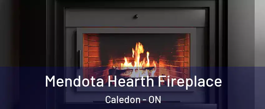  Mendota Hearth Fireplace Caledon - ON