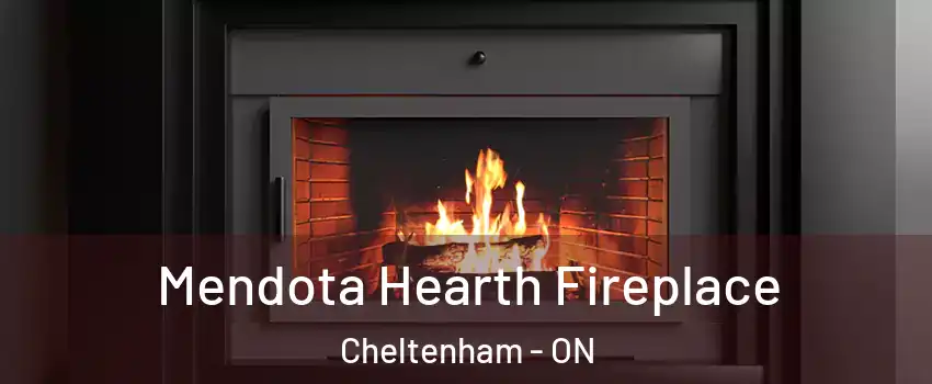  Mendota Hearth Fireplace Cheltenham - ON