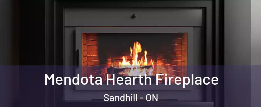  Mendota Hearth Fireplace Sandhill - ON