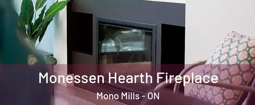  Monessen Hearth Fireplace Mono Mills - ON