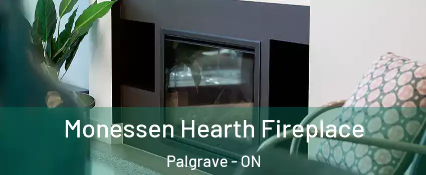 Monessen Hearth Fireplace Palgrave - ON