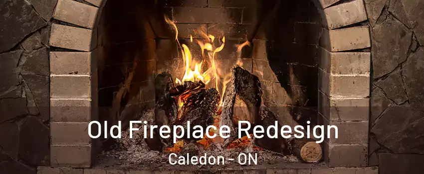  Old Fireplace Redesign Caledon - ON