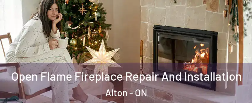  Open Flame Fireplace Repair And Installation Alton - ON