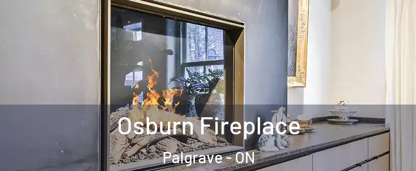  Osburn Fireplace Palgrave - ON