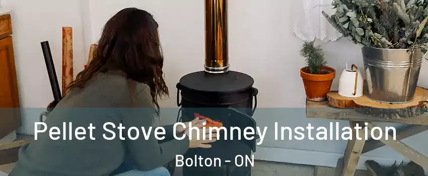  Pellet Stove Chimney Installation Bolton - ON
