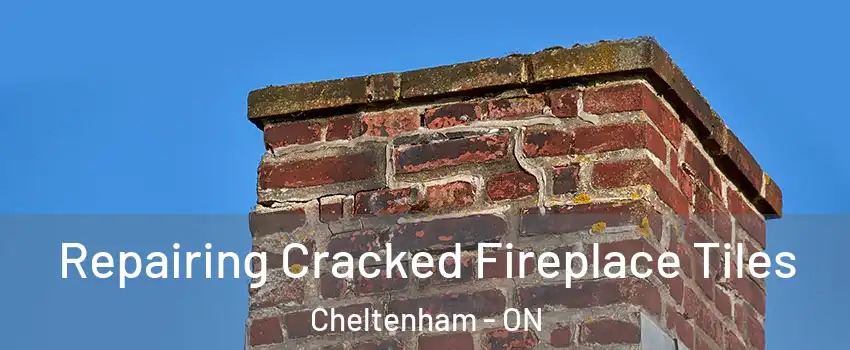  Repairing Cracked Fireplace Tiles Cheltenham - ON
