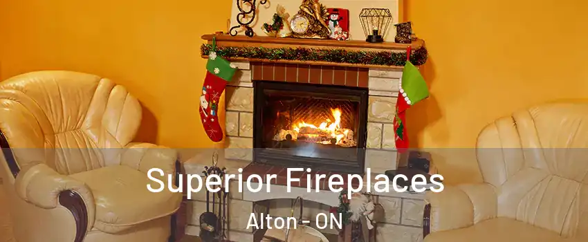 Superior Fireplaces Alton - ON
