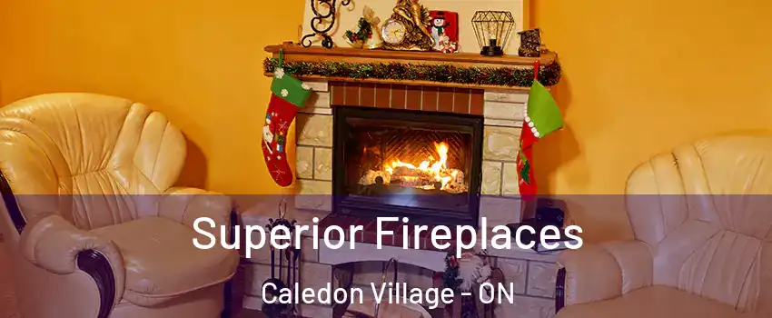  Superior Fireplaces Caledon Village - ON