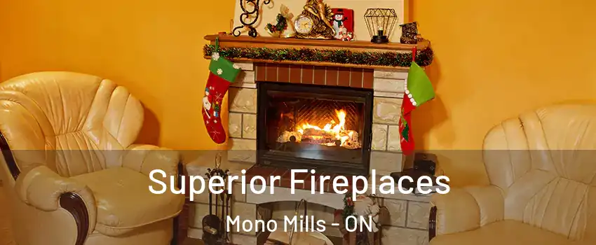  Superior Fireplaces Mono Mills - ON
