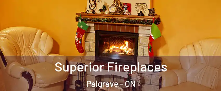  Superior Fireplaces Palgrave - ON