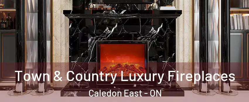 Town & Country Luxury Fireplaces Caledon East - ON
