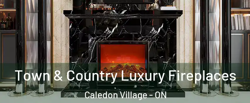 Town & Country Luxury Fireplaces Caledon Village - ON