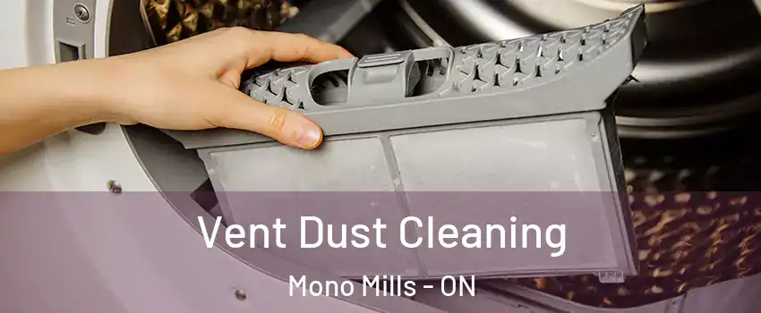  Vent Dust Cleaning Mono Mills - ON