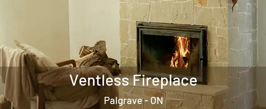 Ventless Fireplace Palgrave - ON