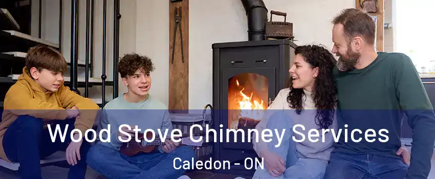 Wood Stove Chimney Services Caledon - ON