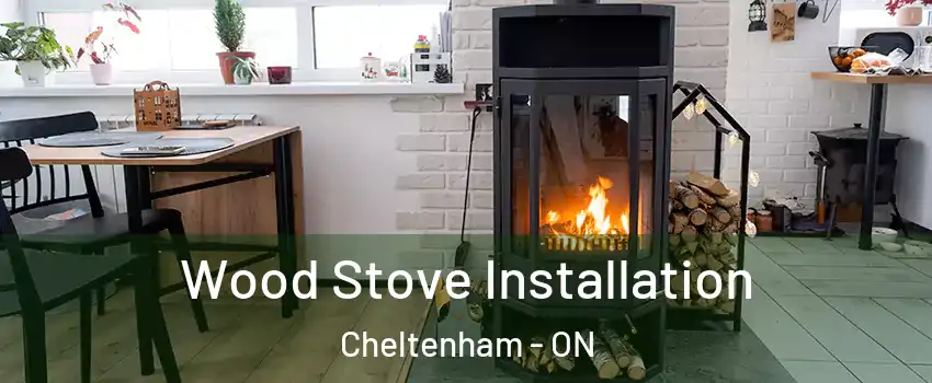 Wood Stove Installation Cheltenham - ON