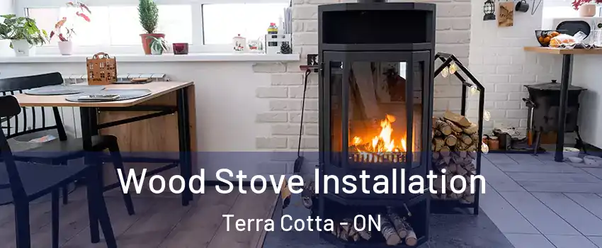 Wood Stove Installation Terra Cotta - ON